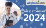 Digital Health’s 2024 Review: Top 10 news stories